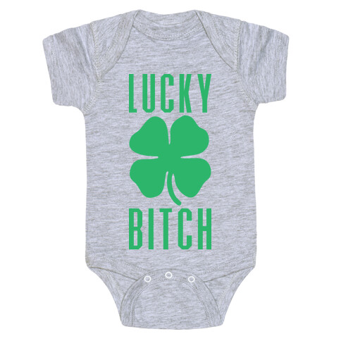 Lucky Bitch (Sweatshirt) Baby One-Piece