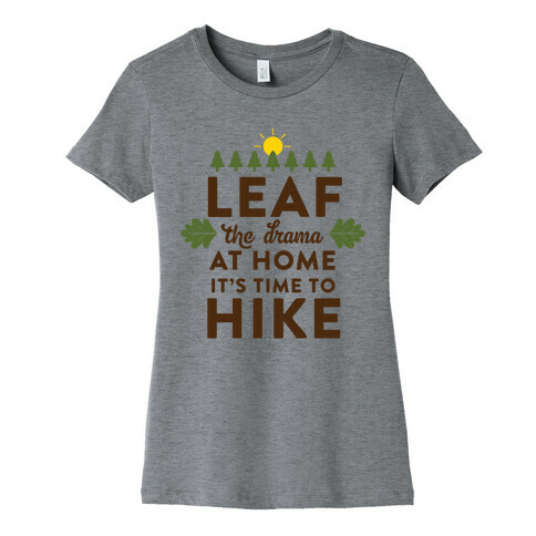 Leaf The Drama Womens T-Shirt