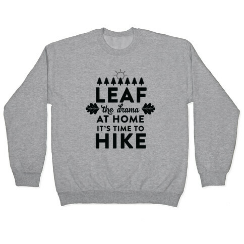 Leaf The Drama Pullover