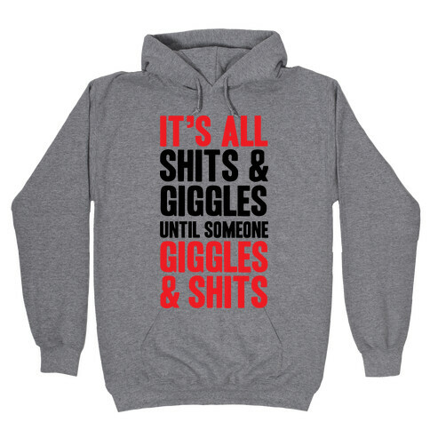 Giggles & Shits Hooded Sweatshirt