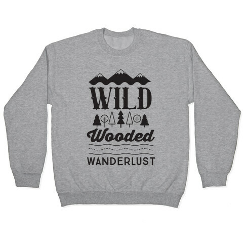 Wild Wooded Wanderlust Pullover