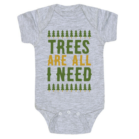 Trees Are All I Need Baby One-Piece