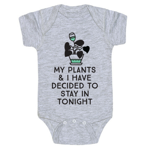 My Plants and I Have Decided To Stay In Baby One-Piece