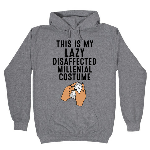 Lazy Millenial Costume Hooded Sweatshirt