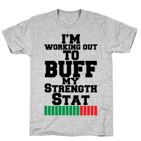 Buff Your Stats T-Shirt