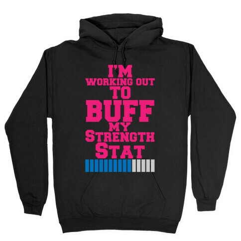 Buff Your Stats Hooded Sweatshirt