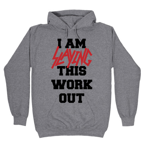 Slay the Workout Hooded Sweatshirt