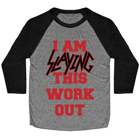 Slay the Workout Baseball Tee