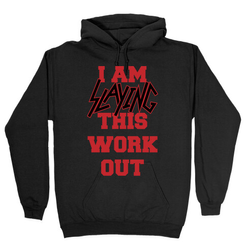 Slay the Workout Hooded Sweatshirt