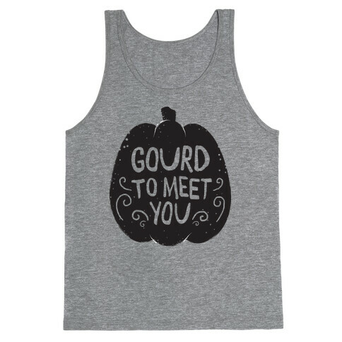 Gourd To meet You Tank Top