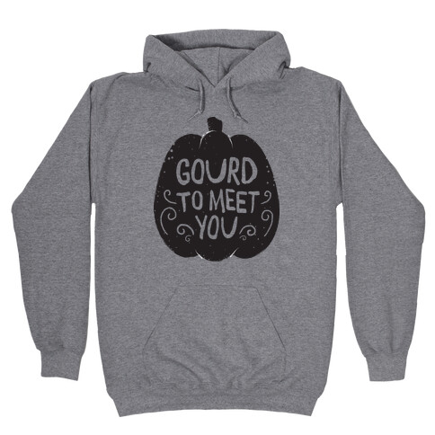 Gourd To meet You Hooded Sweatshirt