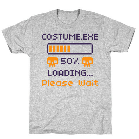 Loading Costume.exe Please Wait T-Shirt