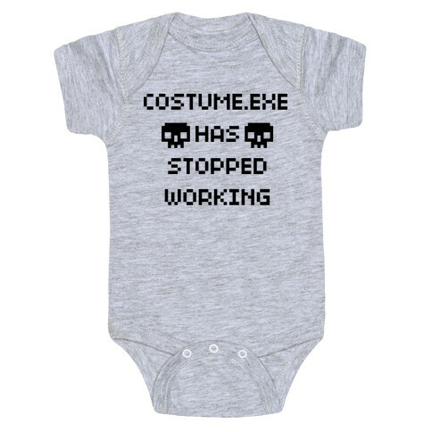 Costume.exe Has Stopped Working Baby One-Piece