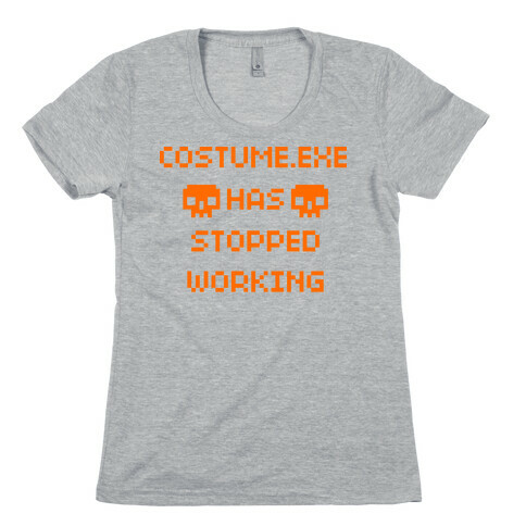 Costume.exe Has Stopped Working Womens T-Shirt