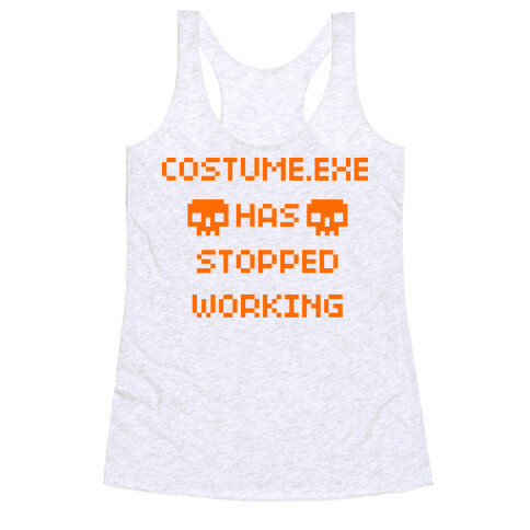 Costume.exe Has Stopped Working Racerback Tank Top