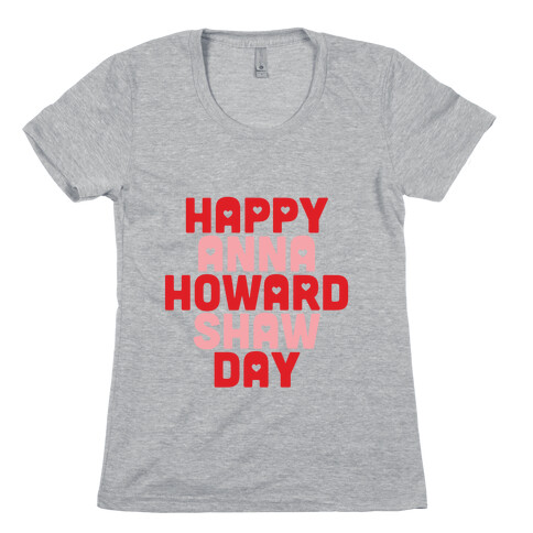 Anna Howard Shaw Day Womens T-Shirt
