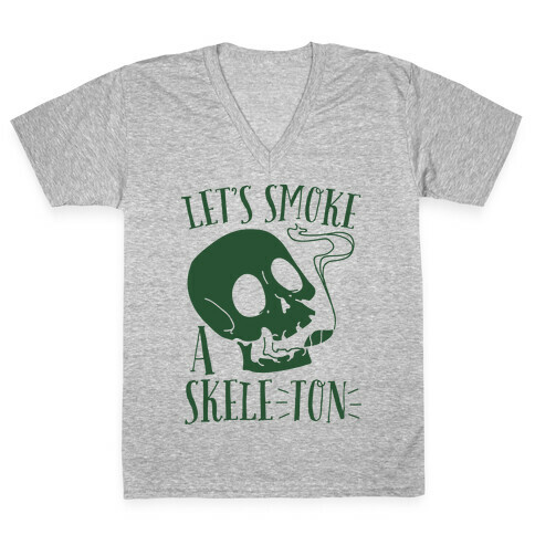 Let's Smoke a Skele-TON V-Neck Tee Shirt