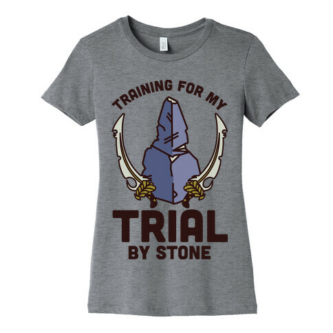 Training For My Trial By Stone Womens T-Shirt