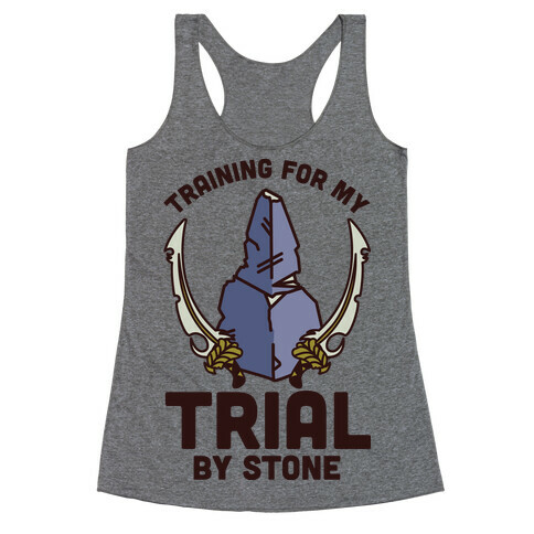 Training For My Trial By Stone Racerback Tank Top