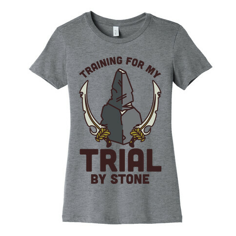 Training For My Trial By Stone Womens T-Shirt