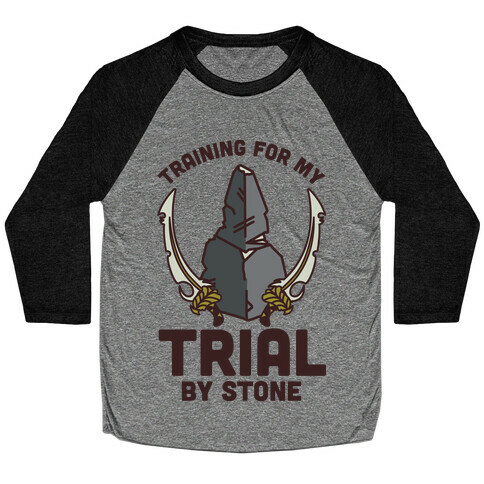 Training For My Trial By Stone Baseball Tee