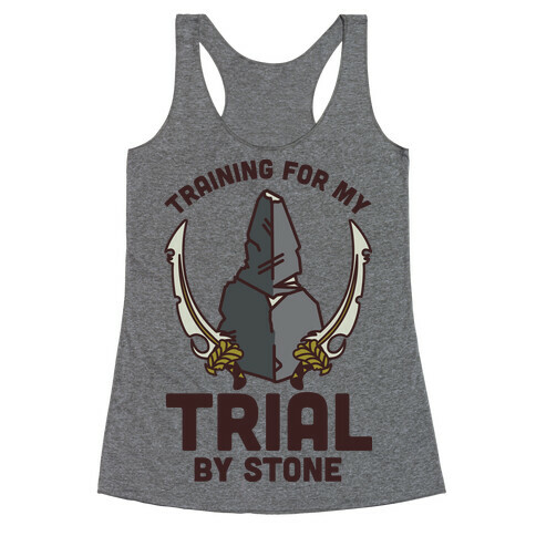 Training For My Trial By Stone Racerback Tank Top