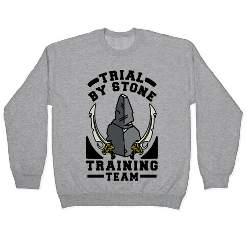 Trial by Stone Training Team Pullover