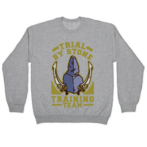 Trial by Stone Training Team Pullover