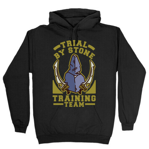 Trial by Stone Training Team Hooded Sweatshirt