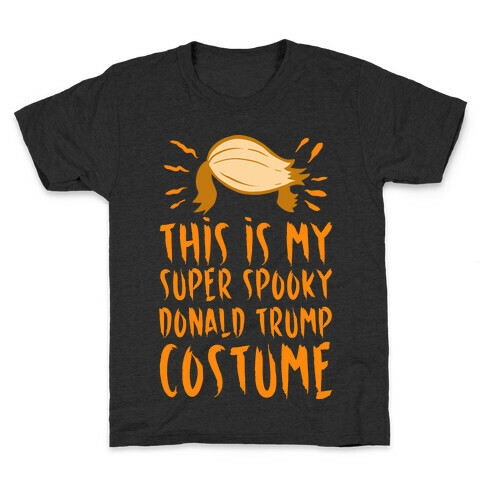 This is My Super Spooky Donald Trump Costume Kids T-Shirt
