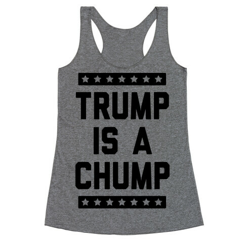 Trump Is A Chump Racerback Tank Top