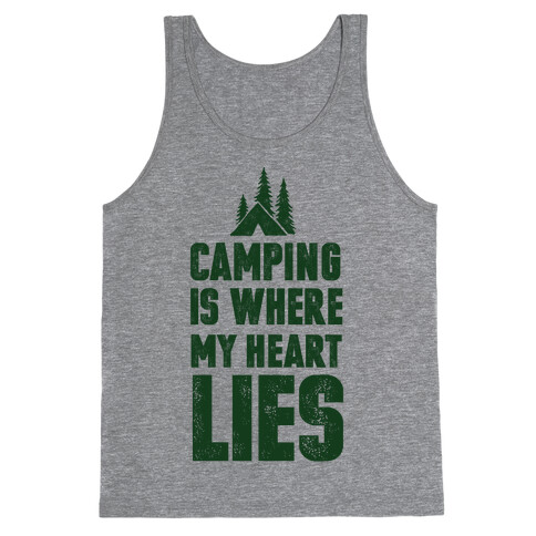 Camping Is Where My Heart Lies Tank Top