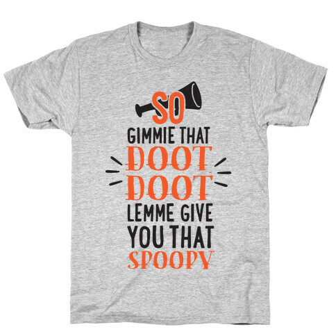 So Gimmie That Doot Doot, Lemme Give You That Spoopy T-Shirt