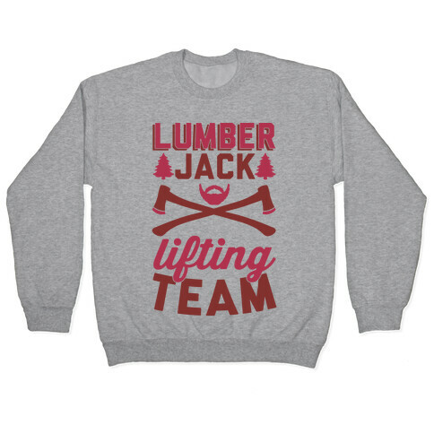 Lumberjack Lifting Team Pullover