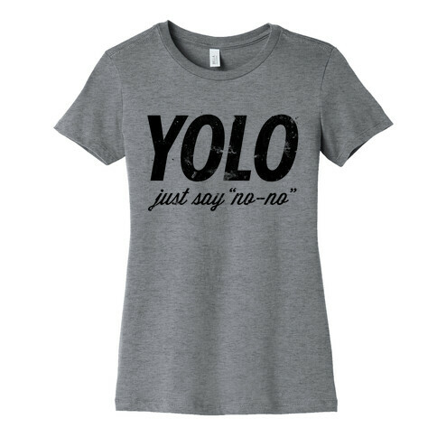 YOLO (Just Say "No-no", Tank) Womens T-Shirt