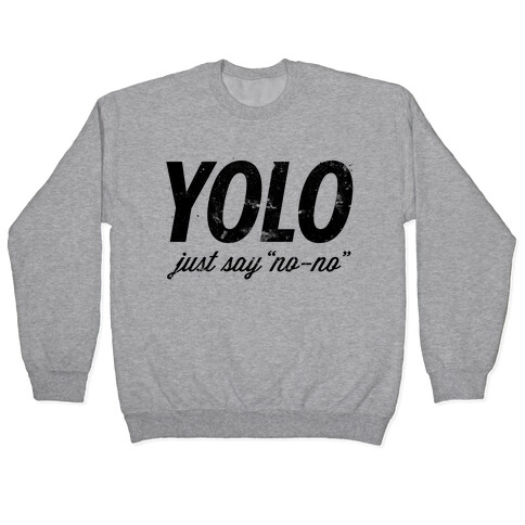 YOLO (Just Say "No-no", Tank) Pullover
