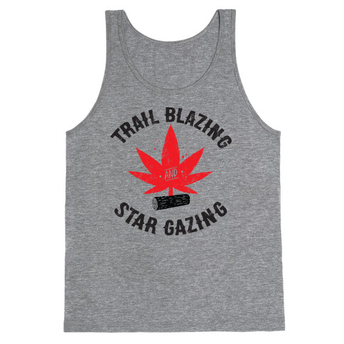 Trail Blazing And Star Gazing Tank Top