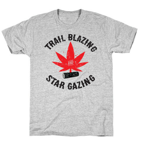 Trail Blazing And Star Gazing T-Shirt
