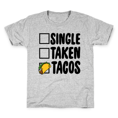 Single Taken Tacos Kids T-Shirt