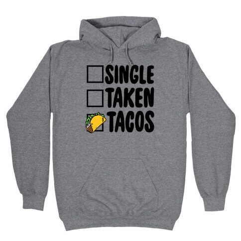 Single Taken Tacos Hooded Sweatshirt