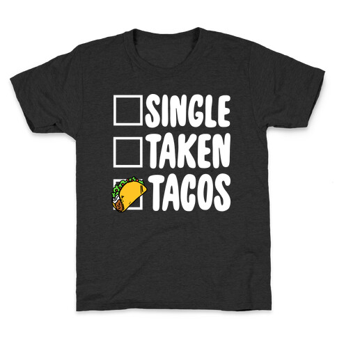 Single Taken Tacos Kids T-Shirt