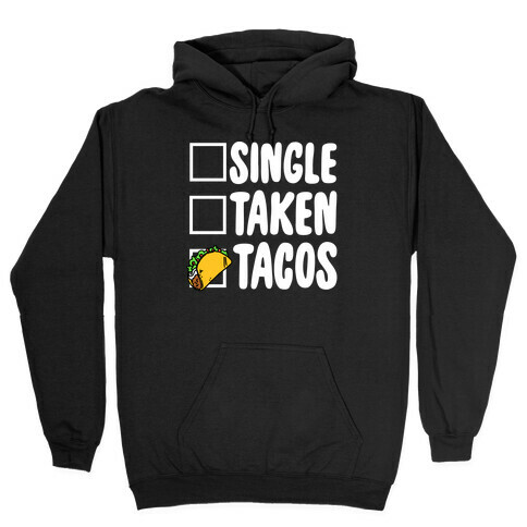 Single Taken Tacos Hooded Sweatshirt
