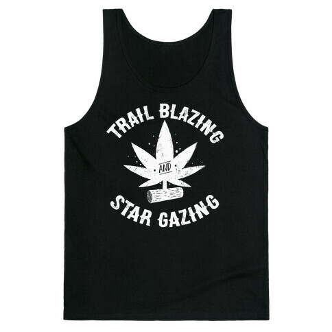 Trail Blazing And Star Gazing Tank Top