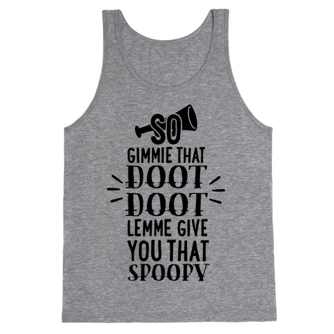 So Gimmie That Doot Doot, Lemme Give You That Spoopy Tank Top