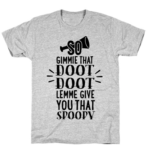 So Gimmie That Doot Doot, Lemme Give You That Spoopy T-Shirt