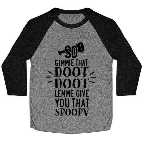 So Gimmie That Doot Doot, Lemme Give You That Spoopy Baseball Tee
