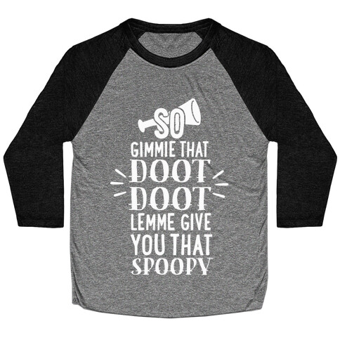 So Gimmie That Doot Doot, Lemme Give You That Spoopy Baseball Tee