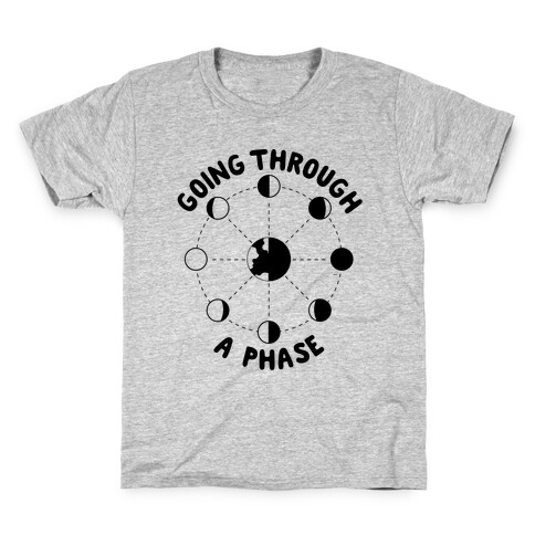 Going Through A Phase Kids T-Shirt