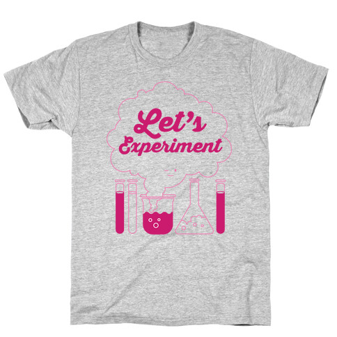Let's Experiment T-Shirt