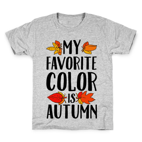 My Favorite Color is Autumn Kids T-Shirt